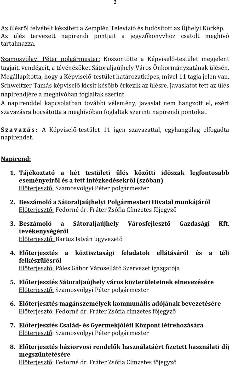 Jegyzőkönyv. Sátoraljaújhely Város Önkormányzat Képviselő-testülete. Szám:  8-20/ PDF Free Download