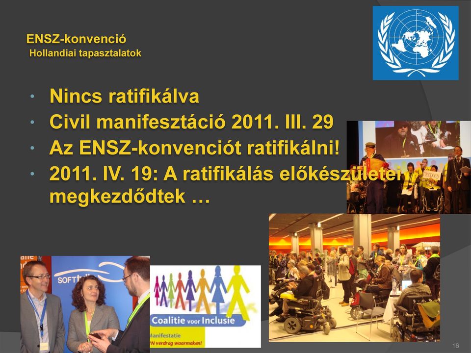 29 Az ENSZ-konvenciót ratifikálni! 2011. IV.