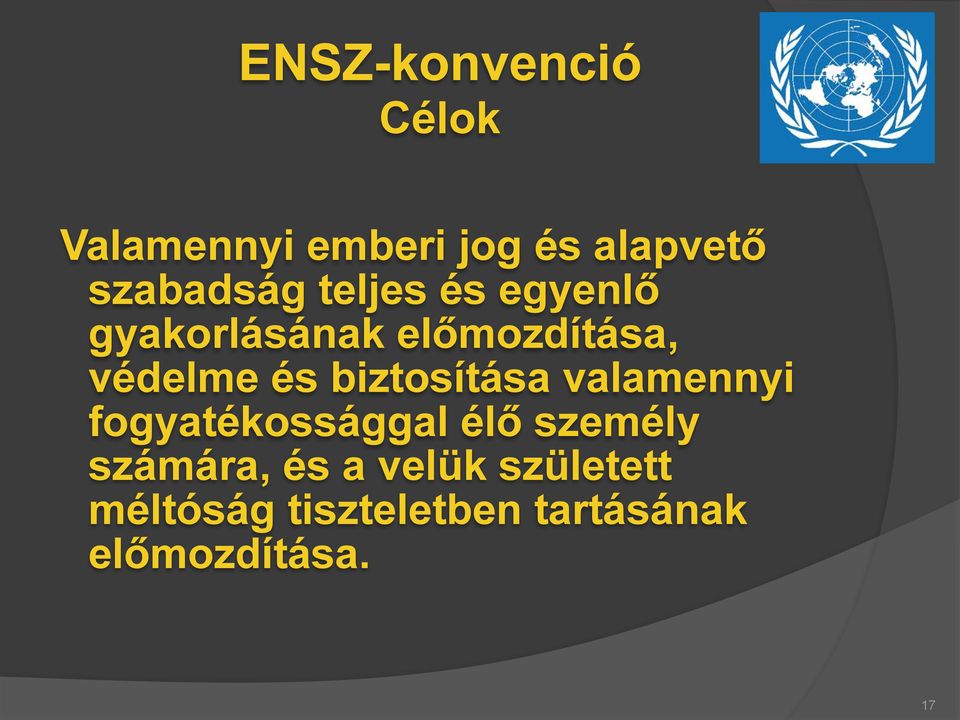 és biztosítása valamennyi fogyatékossággal élő személy számára,