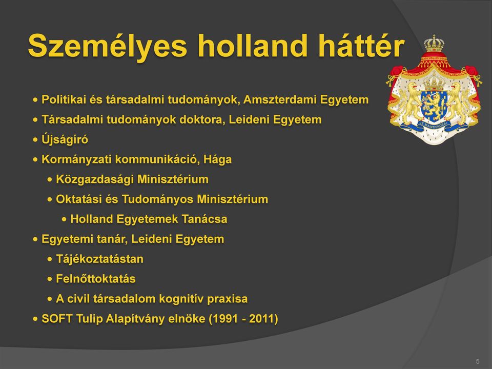 Minisztérium Oktatási és Tudományos Minisztérium Holland Egyetemek Tanácsa Egyetemi tanár, Leideni