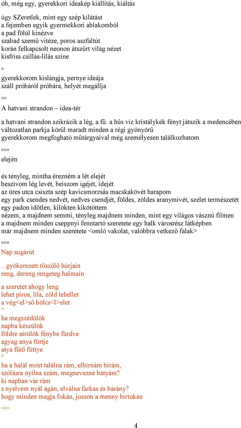 szikrázik a lég, a fű.