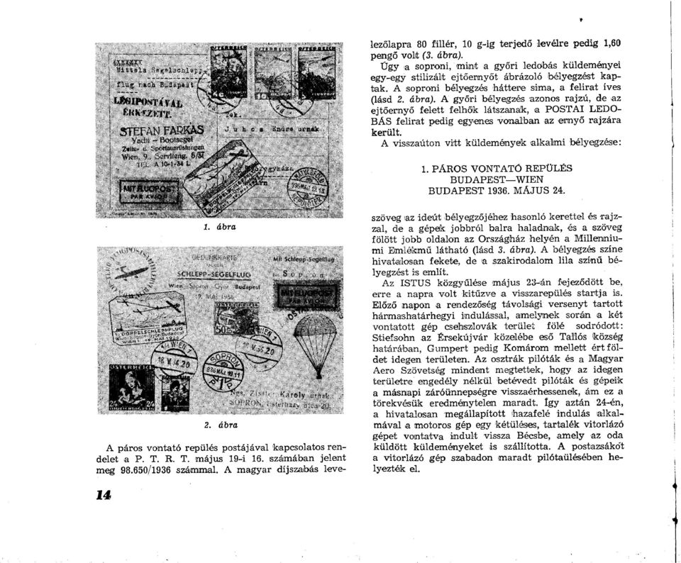 A soproni bélyegzés háttere sima, a felirat íves (lásd 2. ábra).