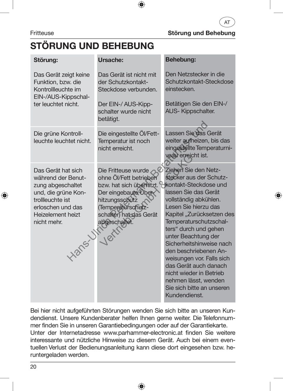 at finden Sie weitere interessante und nützliche Hinweise zu diesem Gerät. Auch bei einem eventuellen Verlust der Bedienungsanleitung kann diese dort eingesehen bzw. heruntergeladen werden.