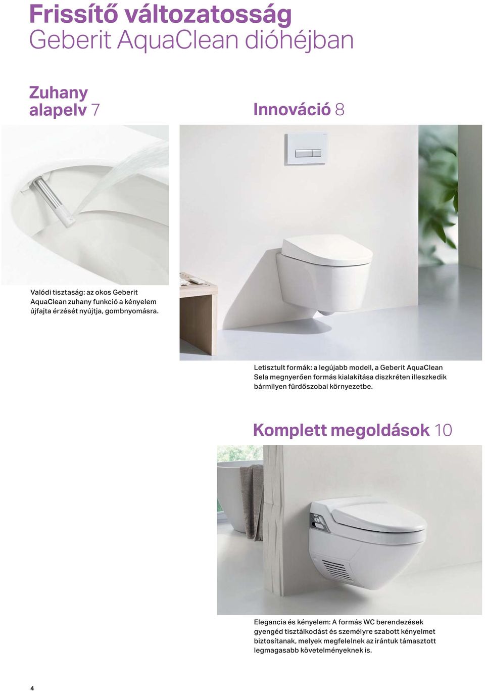Letisztult formák: a legújabb modell, a Geberit AquaClean Sela megnyer en formás kialakítása diszkréten illeszkedik bármilyen fürd szobai