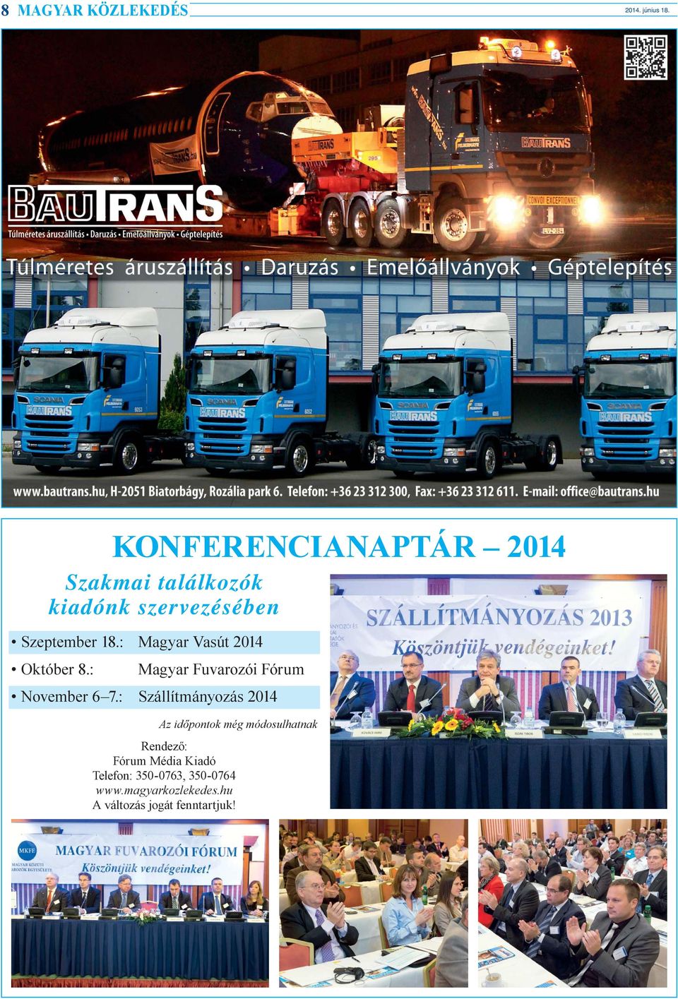 : Magyar Vasút 2014 Október 8.: Magyar Fuvarozói Fórum November 6 7.