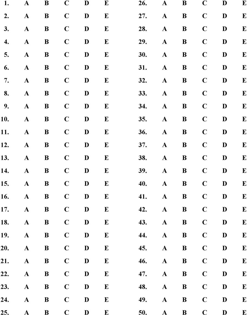 A B C D E 26. A B C D E 27. A B C D E 28. A B C D E 29. A B C D E 30. A B C D E 31. A B C D E 32. A B C D E 33. A B C D E 34. A B C D E 35. A B C D E 36. A B C D E 37.