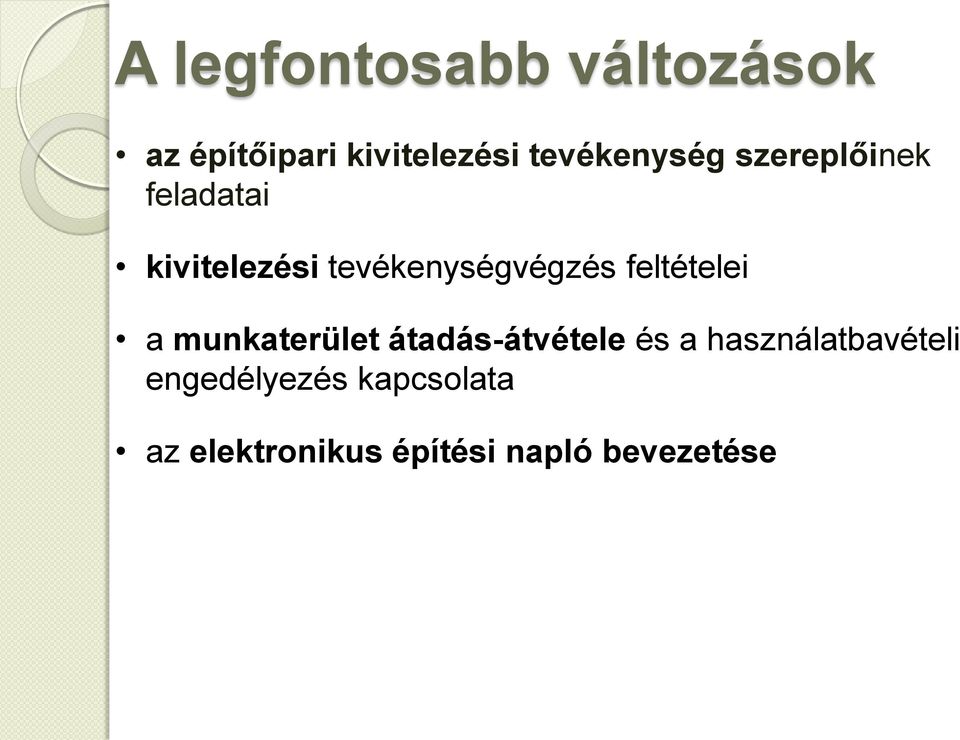 tevékenységvégzés feltételei a munkaterület átadás-átvétele