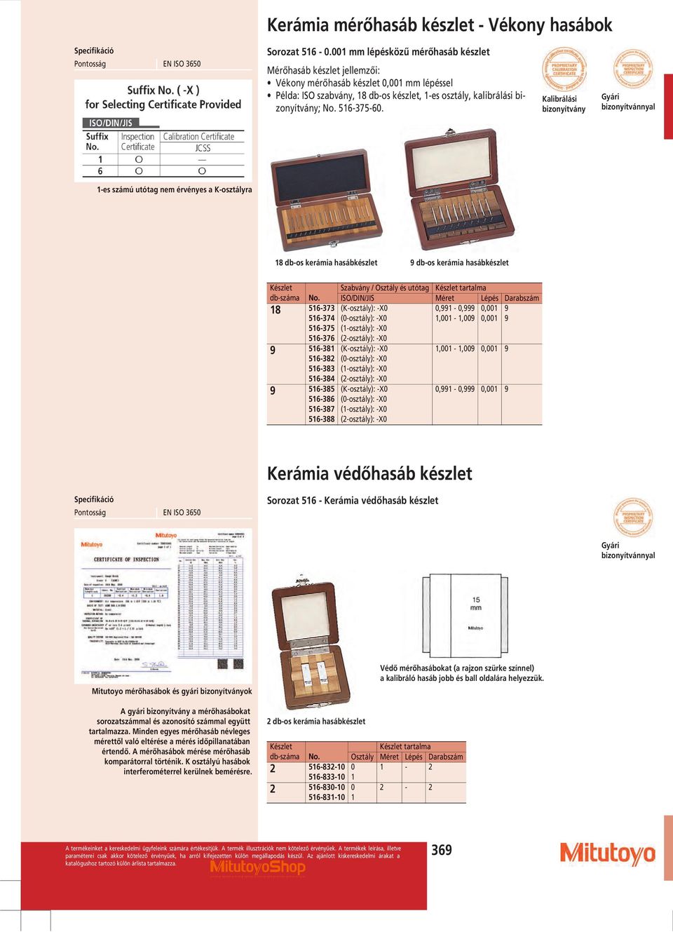 bizonyítvánnyal es számú utótag nem érvényes a Kosztályra 8 dbos kerámia hasábkészlet dbos kerámia hasábkészlet dbszáma 8 56373 5637 56375 56376 5638 5638 56383 5638 56385 56386 56387 56388 Szabvány