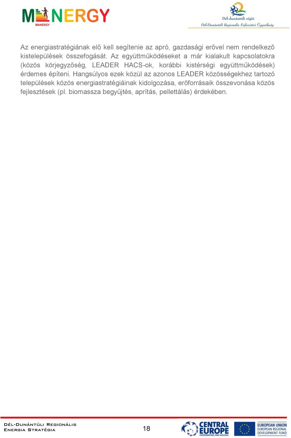 együttműködések) érdemes építeni.