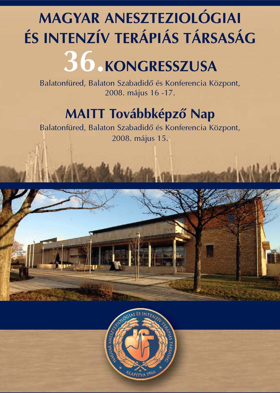 Központ, 2008. május 16-17.
