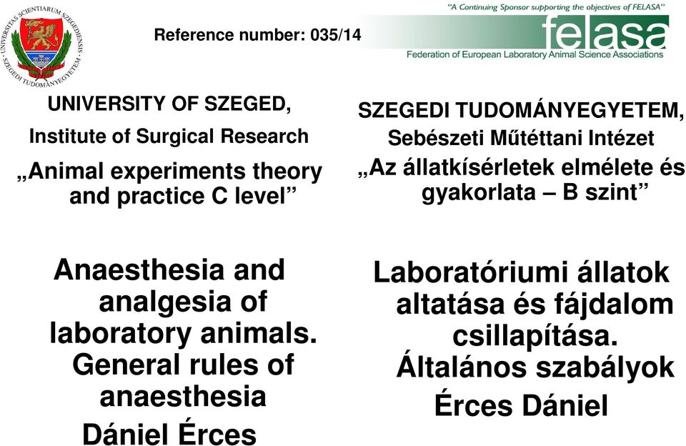 Anaesthesia and analgesia of laboratory animals. General rules of  anaesthesia Dániel Érces - PDF Free Download