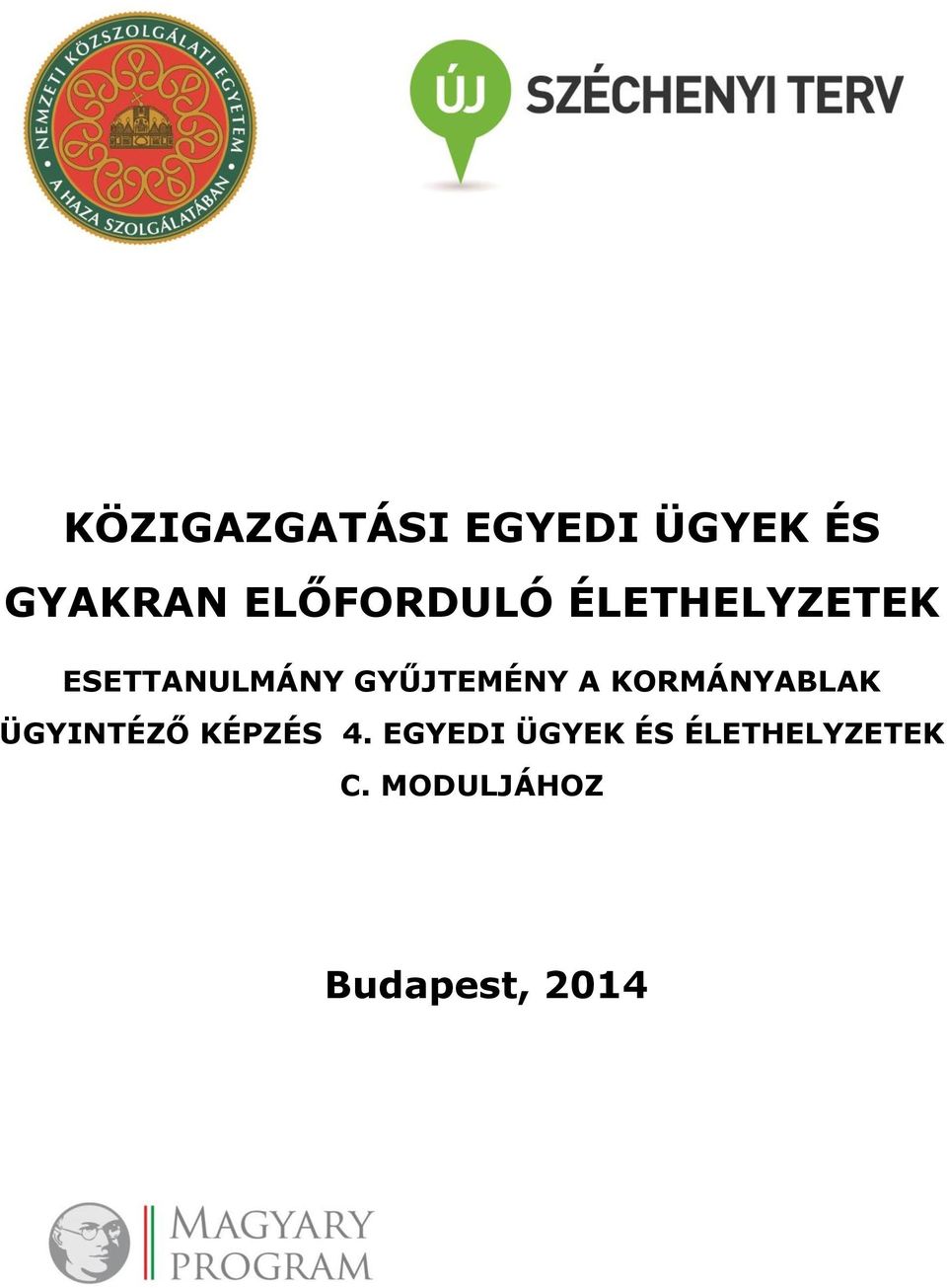 GYŰJTEMÉNY A KORMÁNYABLAK ÜGYINTÉZŐ KÉPZÉS 4.