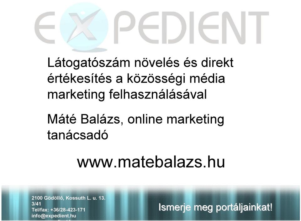 www.matebalazs.hu 2100 Gödöllő, Kossuth L. u. 13.