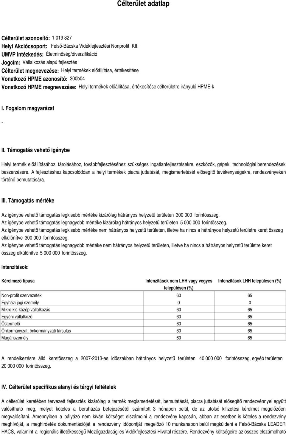 megnevezése: Helyi termékek előállítása, értékesítése célterületre irányuló HPME-k I. Fogalom magyarázat - II.