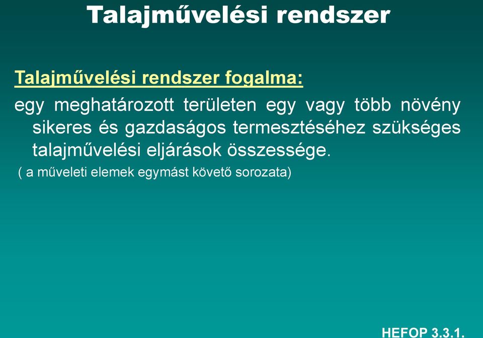 és gazdaságos termesztéséhez szükséges talajművelési