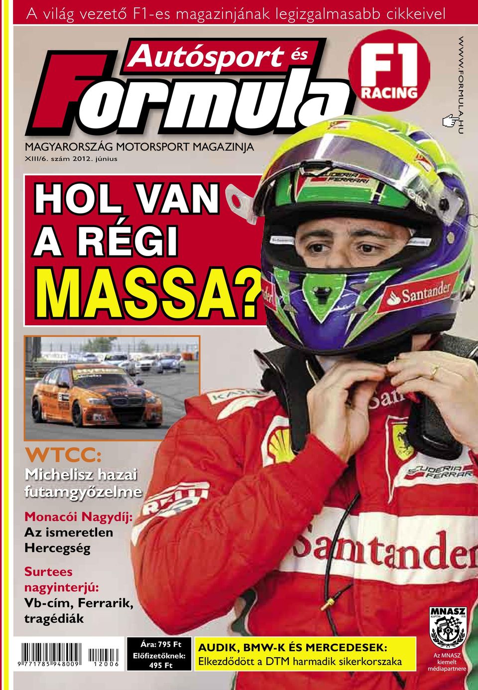MASSA? HOL VAN A RÉGI WTCC: A világ vezető F1-es magazinjának  legizgalmasabb cikkeivel. Michelisz hazai futamgyőzelme - PDF Ingyenes  letöltés