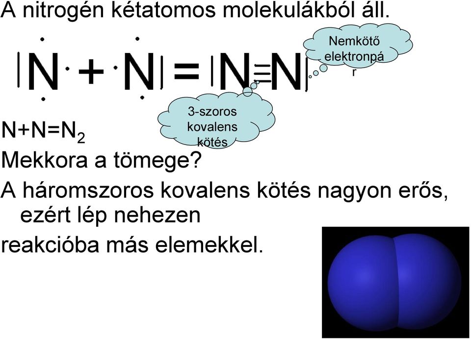 N+N=N 2 Mekkora a tömege?