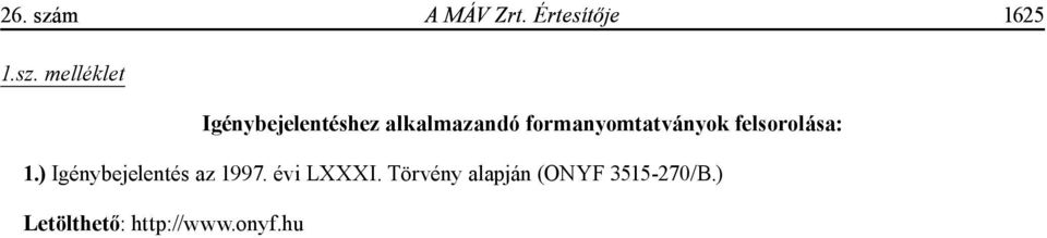 melléklet Igénybejelentéshez alkalmazandó