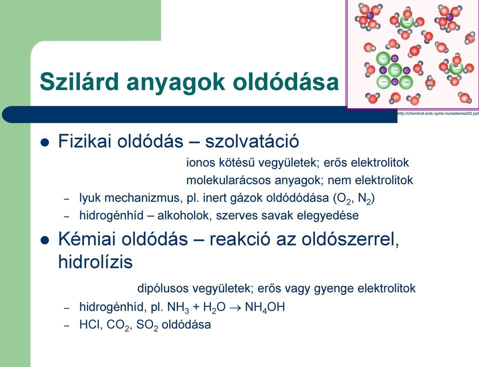 elektrolitok lyuk mechanizmus, pl.