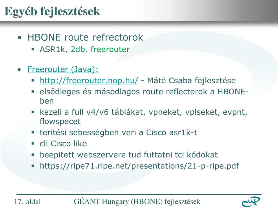 v4/v6 táblákat, vpneket, vplseket, evpnt, flowspecet terítési sebességben veri a Cisco asr1k-t cli Cisco