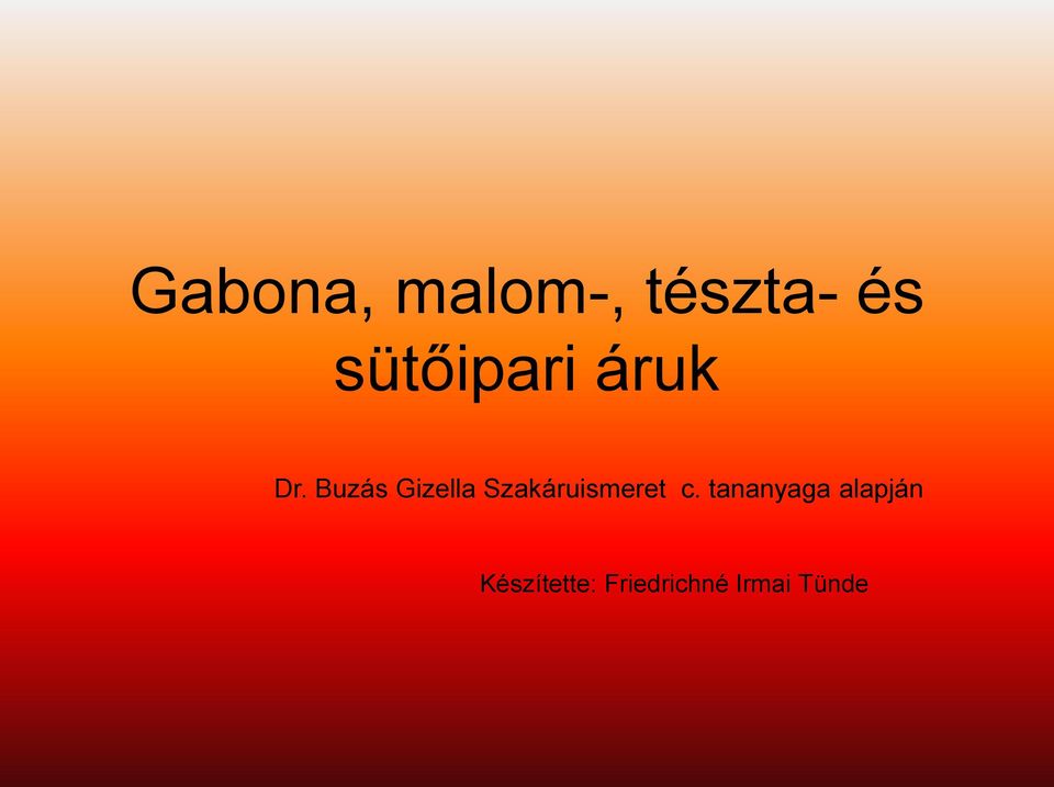 Buzás Gizella Szakáruismeret c.