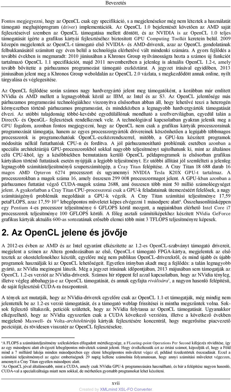0 teljes támogatását ígérte a grafikus kártyái fejlesztéséhez biztosított GPU Computing Toolkit keretein belül.