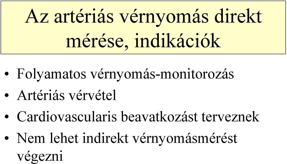 Artériás vérvétel Cardiovascularis