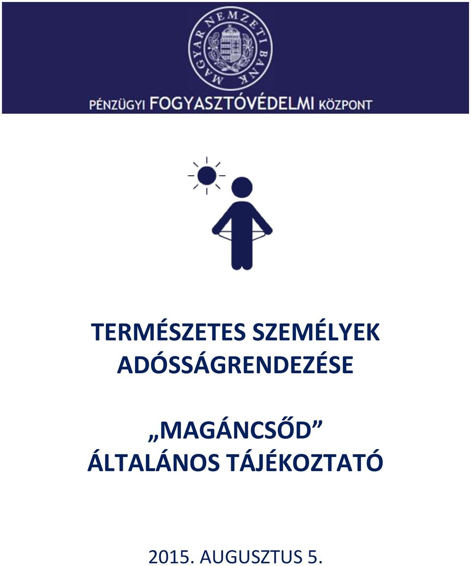 MAGÁNCSŐD ÁLTALÁNOS