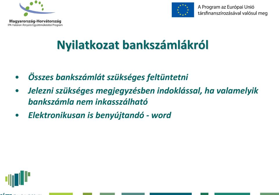megjegyzésben indoklással, ha valamelyik