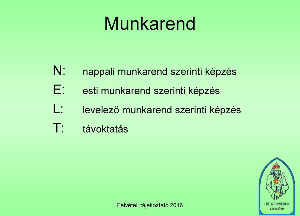 munkarend szerinti képzés L: