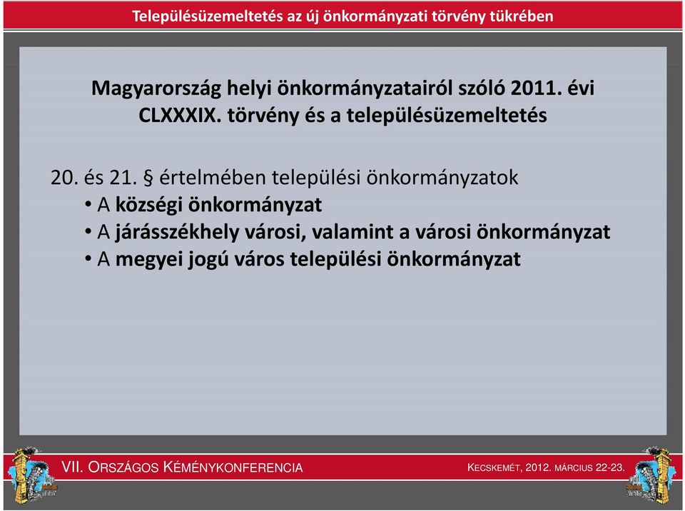 értelmében települési önkormányzatok A községi önkormányzat A