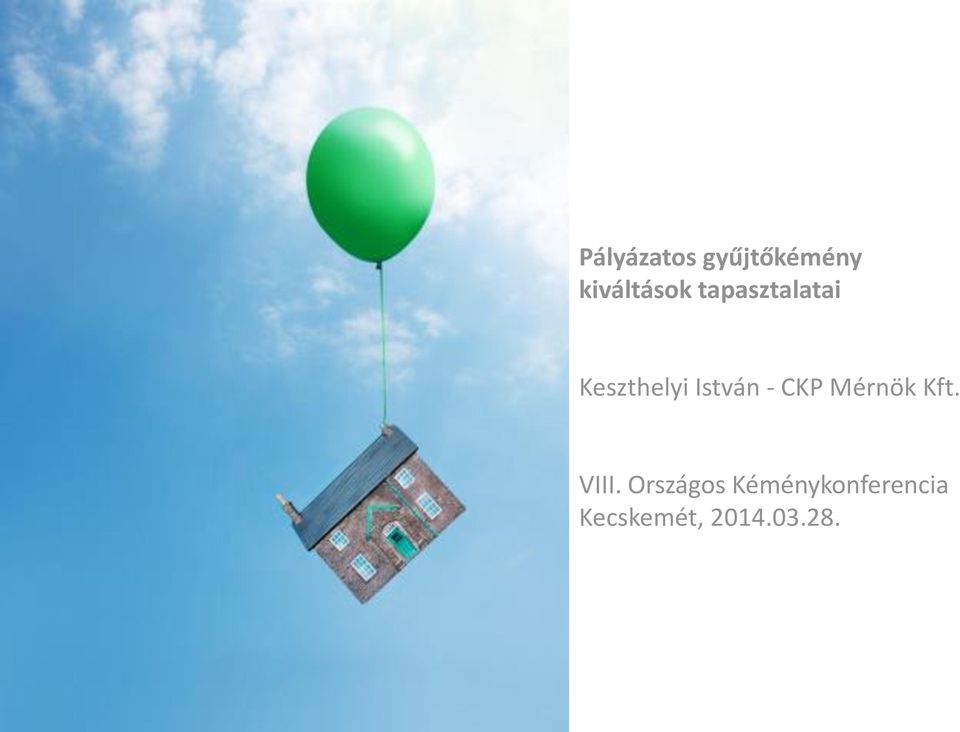 CKP Mérnök Kft. VIII.