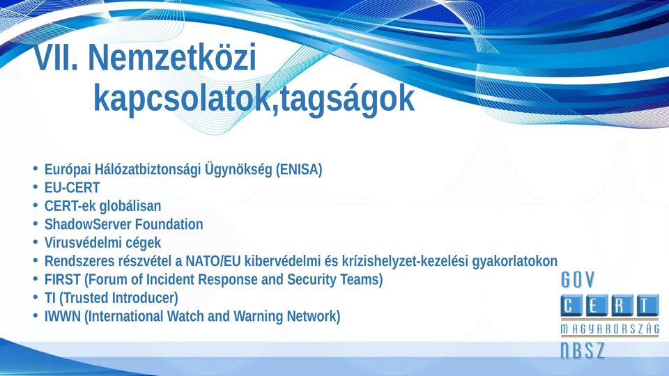 NATO/EU kibervédelmi és krízishelyzet-kezelési gyakorlatokon FIRST (Forum of Incident