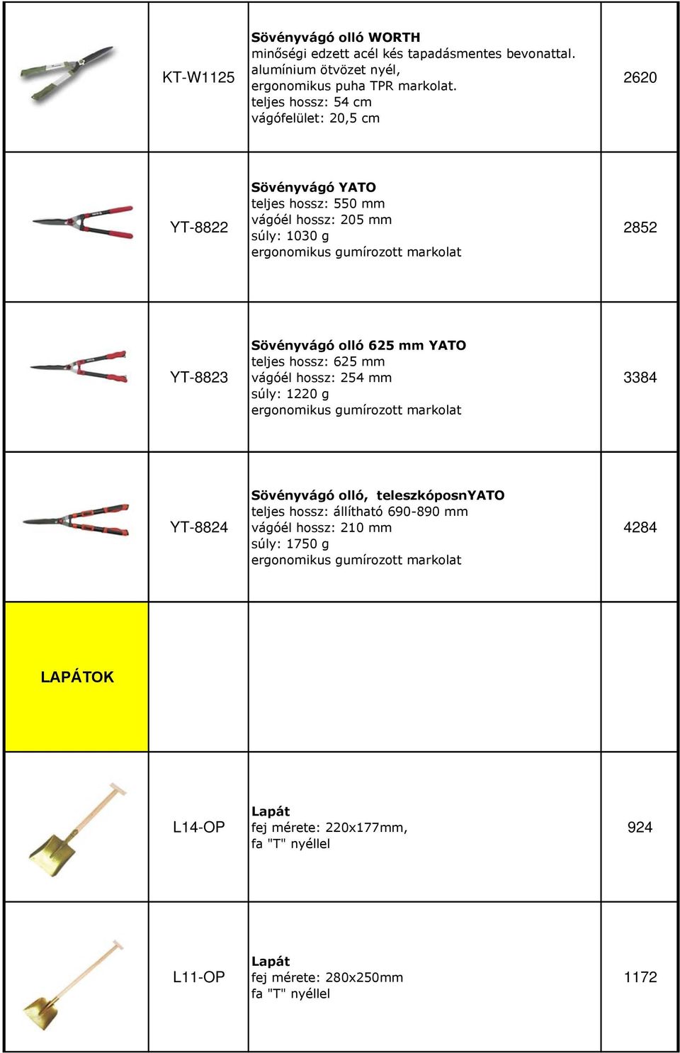 Sövényvágó olló 625 mm YATO teljes hossz: 625 mm vágóél hossz: 254 mm súly: 1220 g ergonomikus gumírozott markolat 3384 YT-8824 Sövényvágó olló, teleszkóposnyato teljes