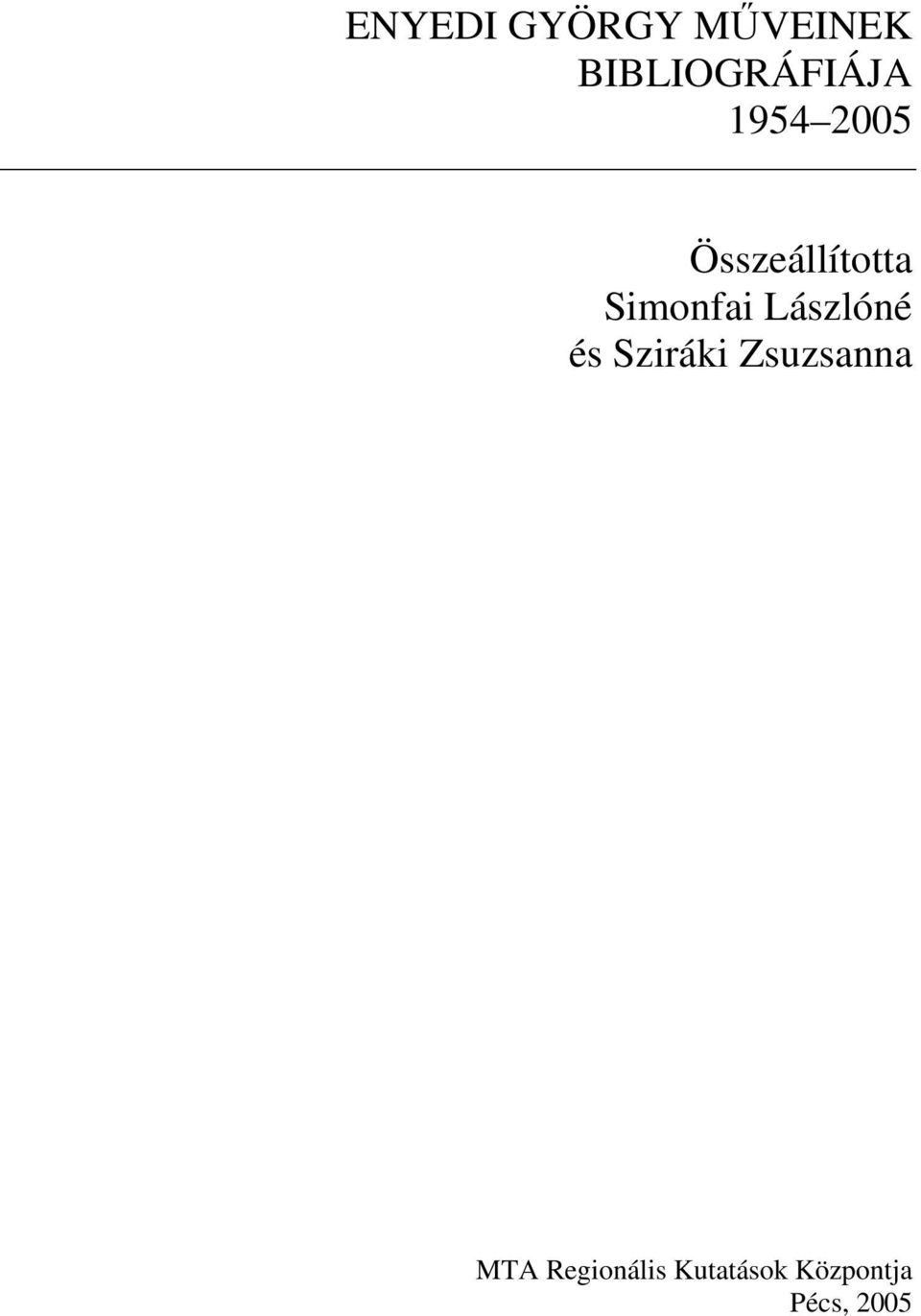 Összeállította Simonfai Lászlóné és