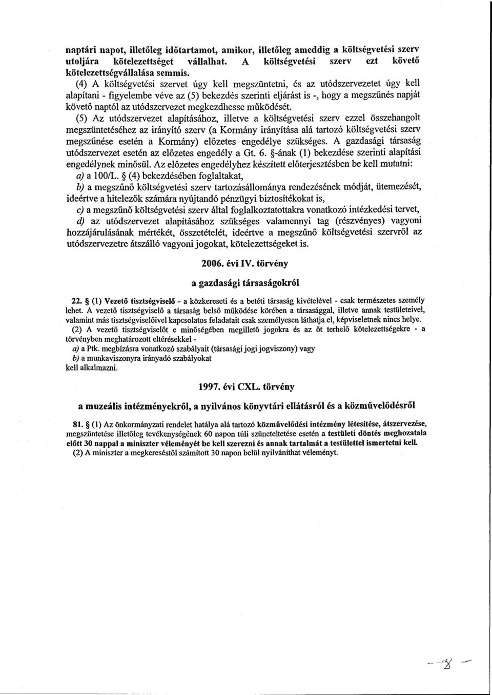 utódszervezet megkezdhesse működését.