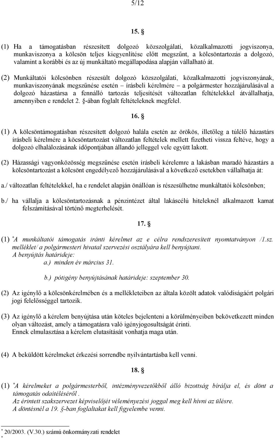az új munkáltató megállapodása alapján vállalható át.