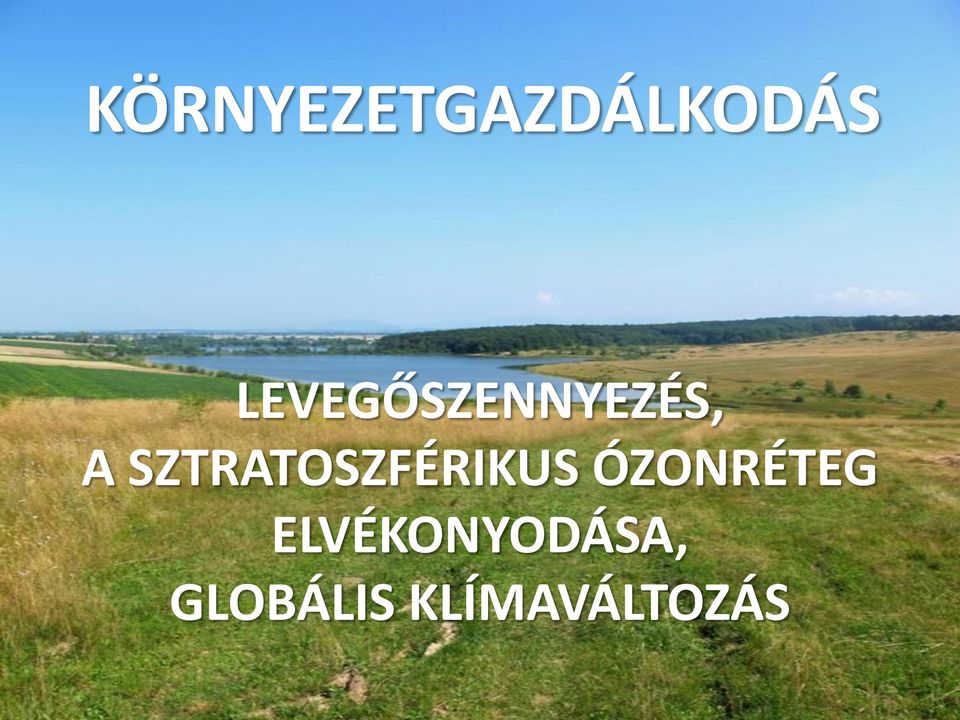 SZTRATOSZFÉRIKUS ÓZONRÉTEG