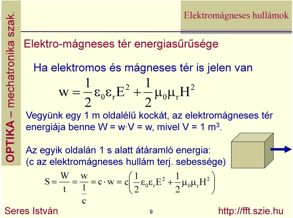 mágneses té is jelen van Vegyünk egy m oldalélő kokát, az elektomágneses té