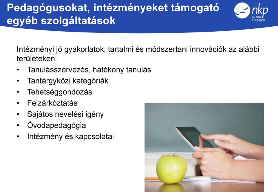 Tanulásszervezés, hatékony tanulás Tantárgyközi kategóriák