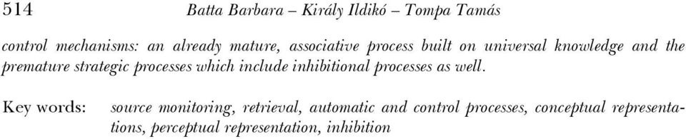 which include inhibitional processes as well.