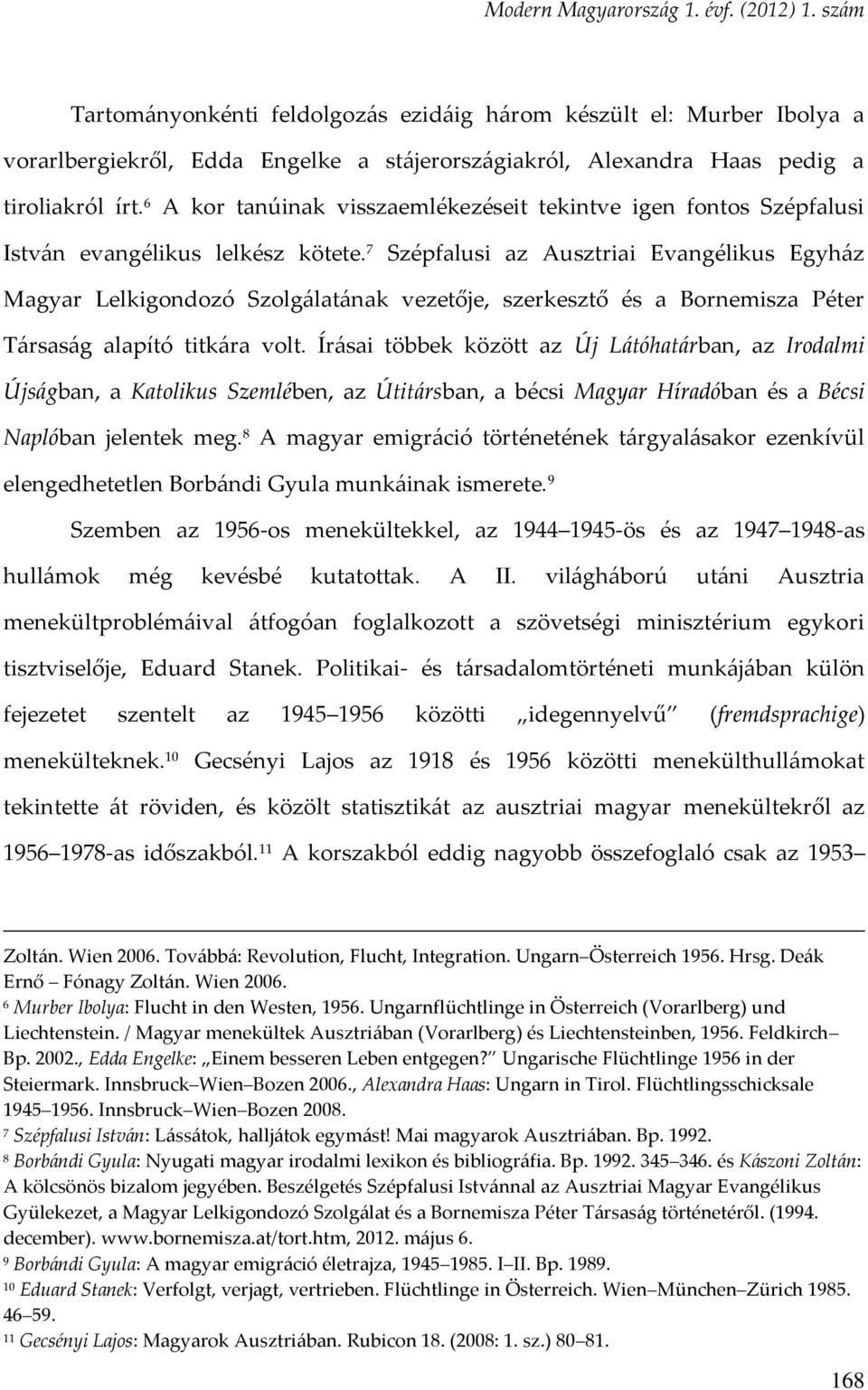 Az ausztriai magyar emigráció történetével a szakirodalom eddig elsősorban  PDF Free Download
