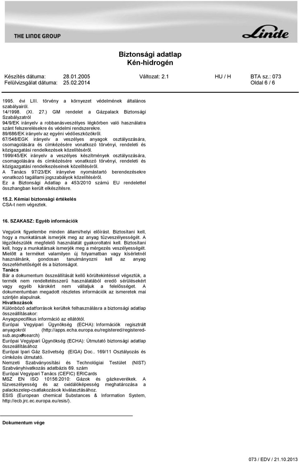 89/686/EK irányelv az egyéni védőeszközökről.