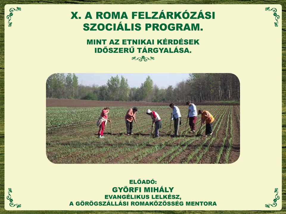 TÁRGYALÁSA.