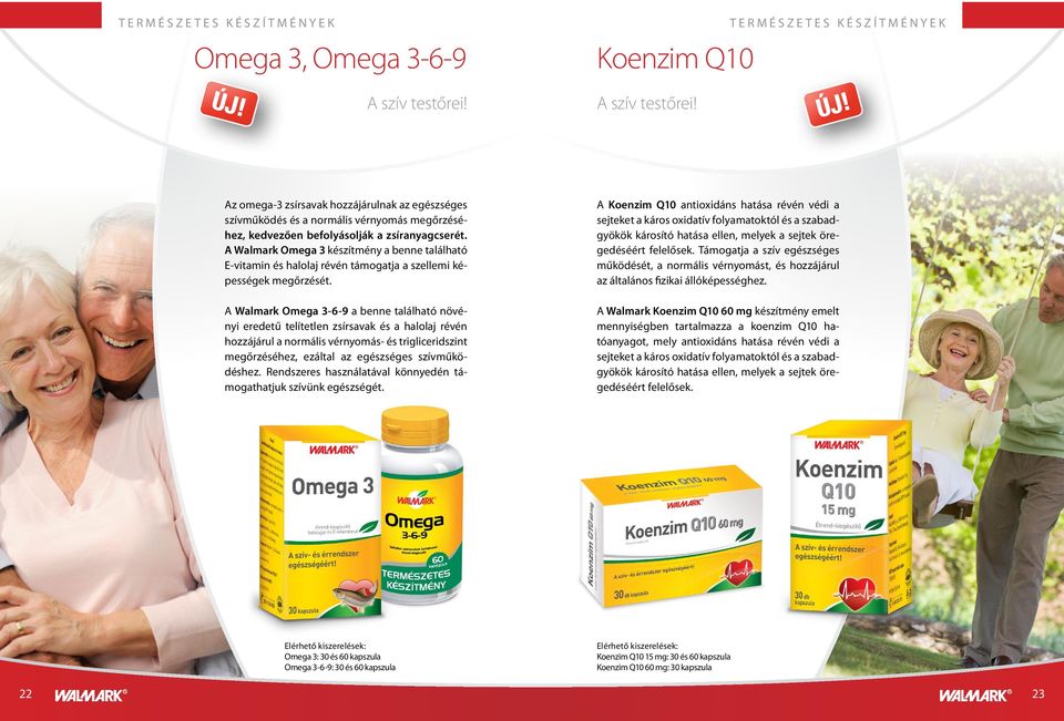 A Walmark Omega 3 készítmény a benne található E-vitamin és halolaj révén támogatja a szellemi képességek megőrzését.