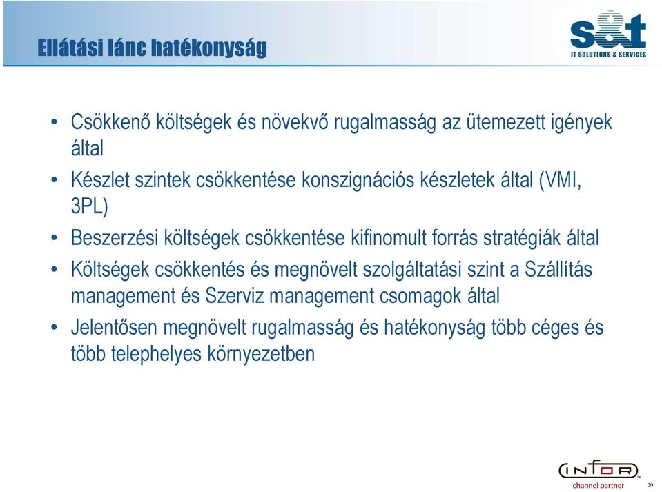 forrás stratégiák által Költségek csökkentés és megnövelt szolgáltatási szint a Szállítás management és