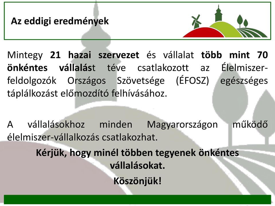 egészséges táplálkozást előmozdító felhívásához.