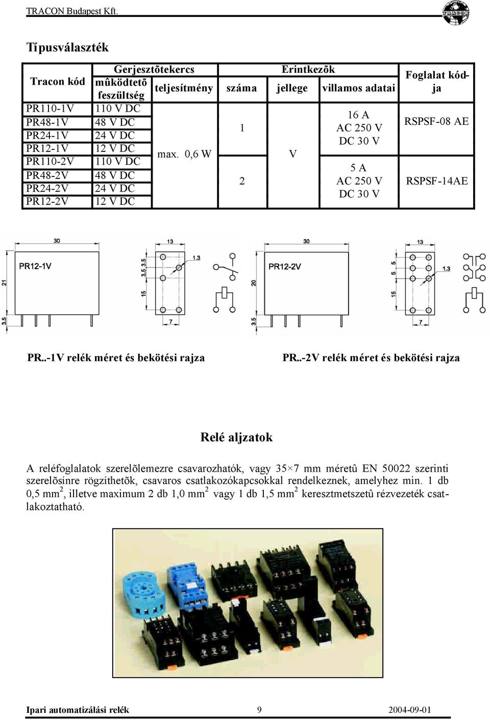 .-1V relék méret és bekötési rajza PR.