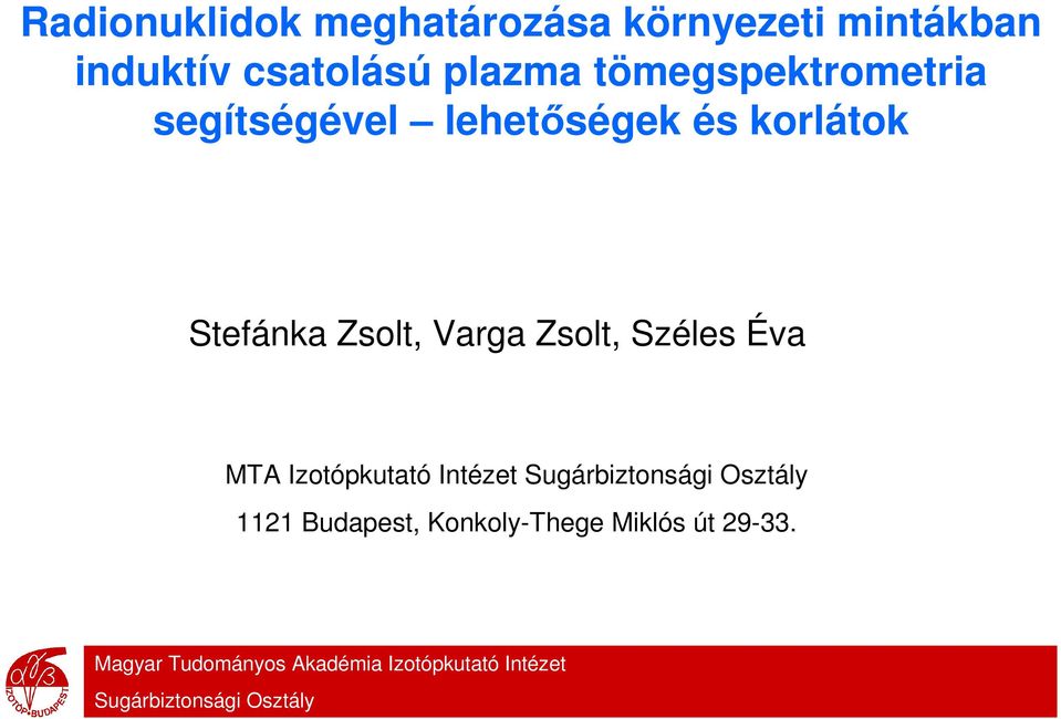 és korlátok Stefánka Zsolt, Varga Zsolt, Széles Éva MTA