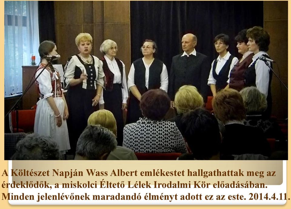 Éltető Lélek Irodalmi Kör előadásában.